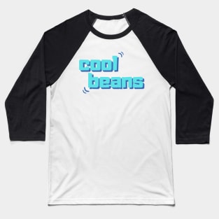 Cool Beans Baseball T-Shirt